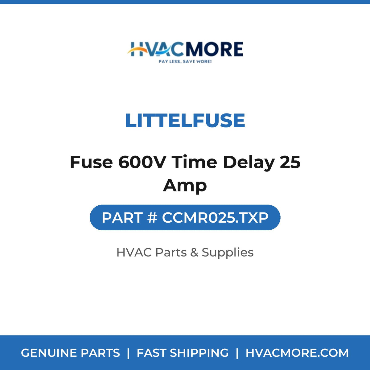 Littelfuse Fuse 600V Time Delay 25 Amp CCMR025.TXP