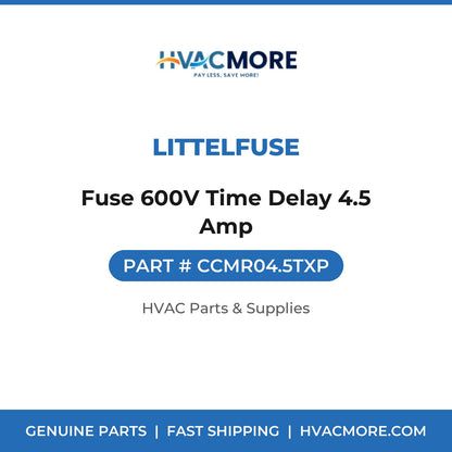 Littelfuse Fuse 600V Time Delay 4.5 Amp CCMR04.5TXP
