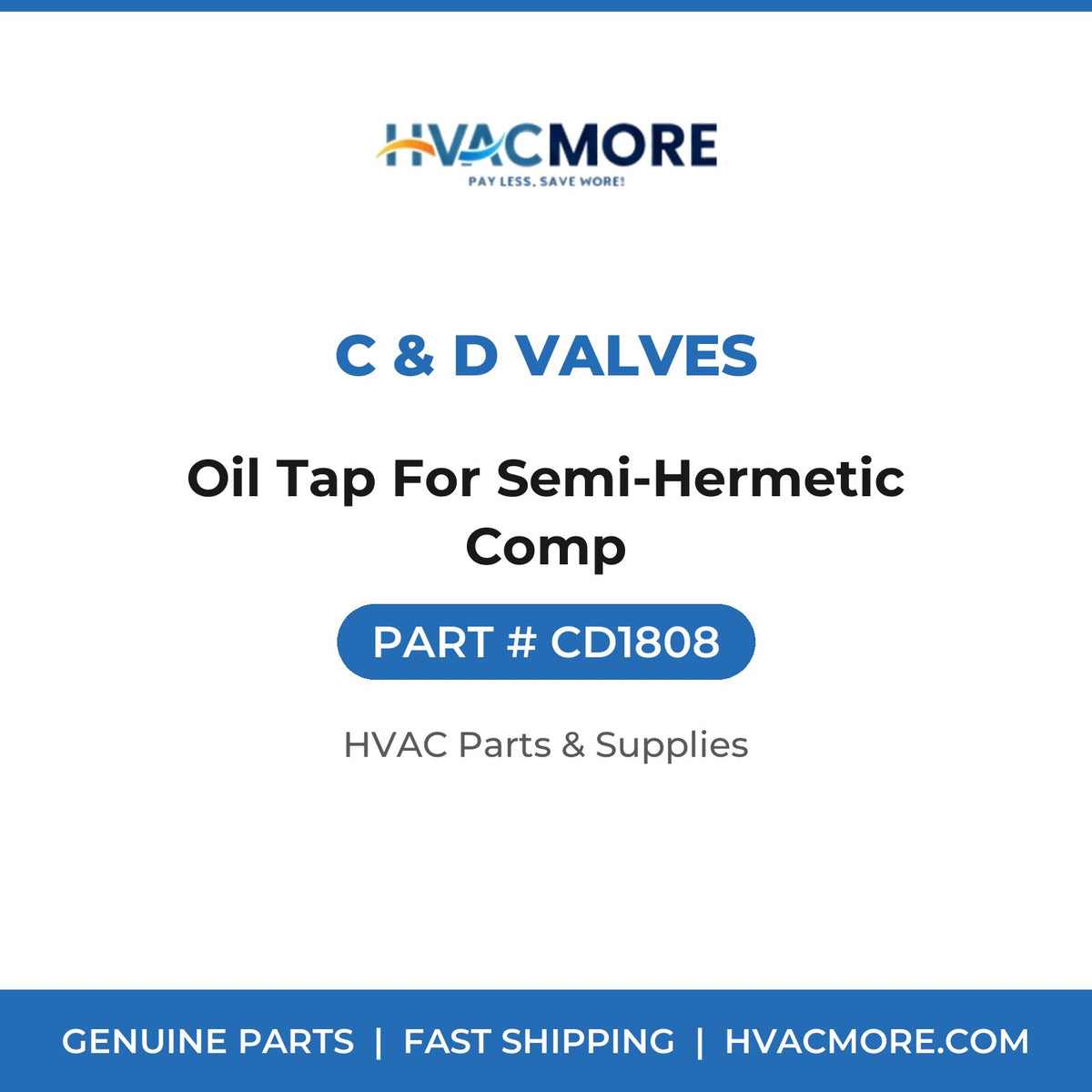 C & D Valves Oil Tap For Semi-Hermetic Comp CD1808