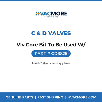 C & D Valves Vlv Core Bit To Be Used W/ CD3825