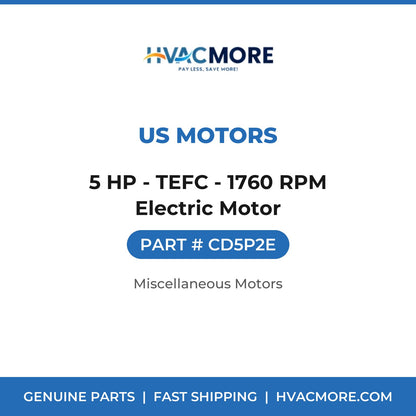 US Motors 5 HP - TEFC - 1760 RPM Electric Motor CD5P2E
