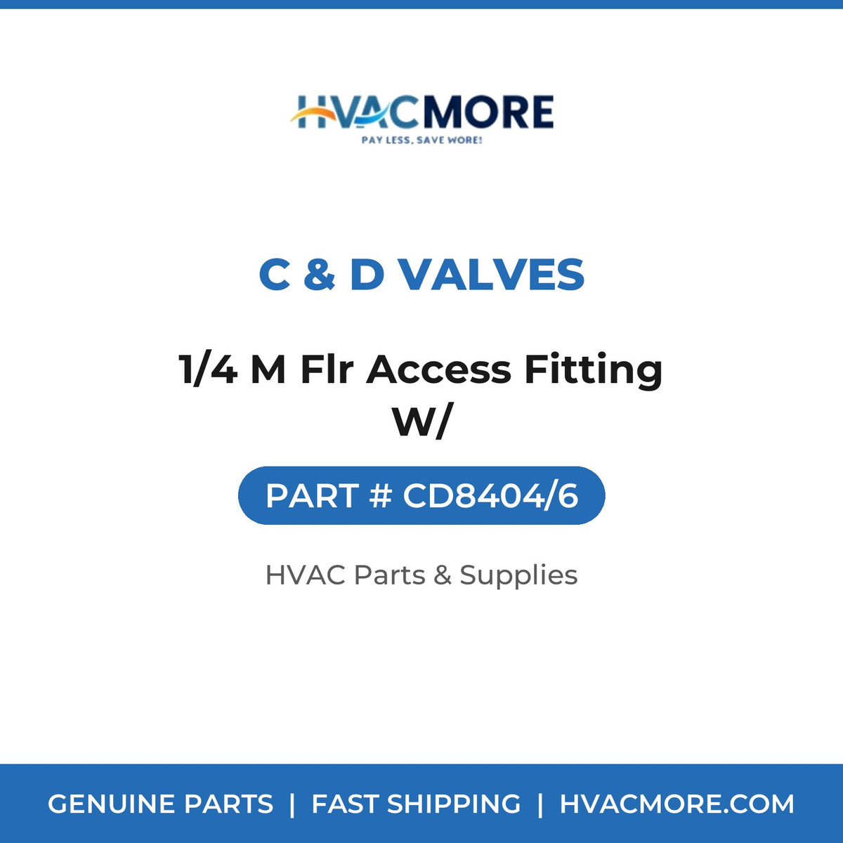 C & D Valves 1/4 M Flr Access Fitting W/ CD8404/6