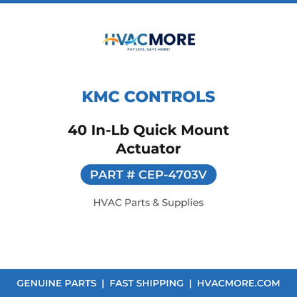 KMC Controls 40 In-Lb Quick Mount Actuator CEP-4703V