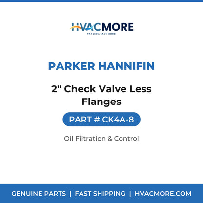 Parker Hannifin 2" Check Valve Less Flanges CK4A-8
