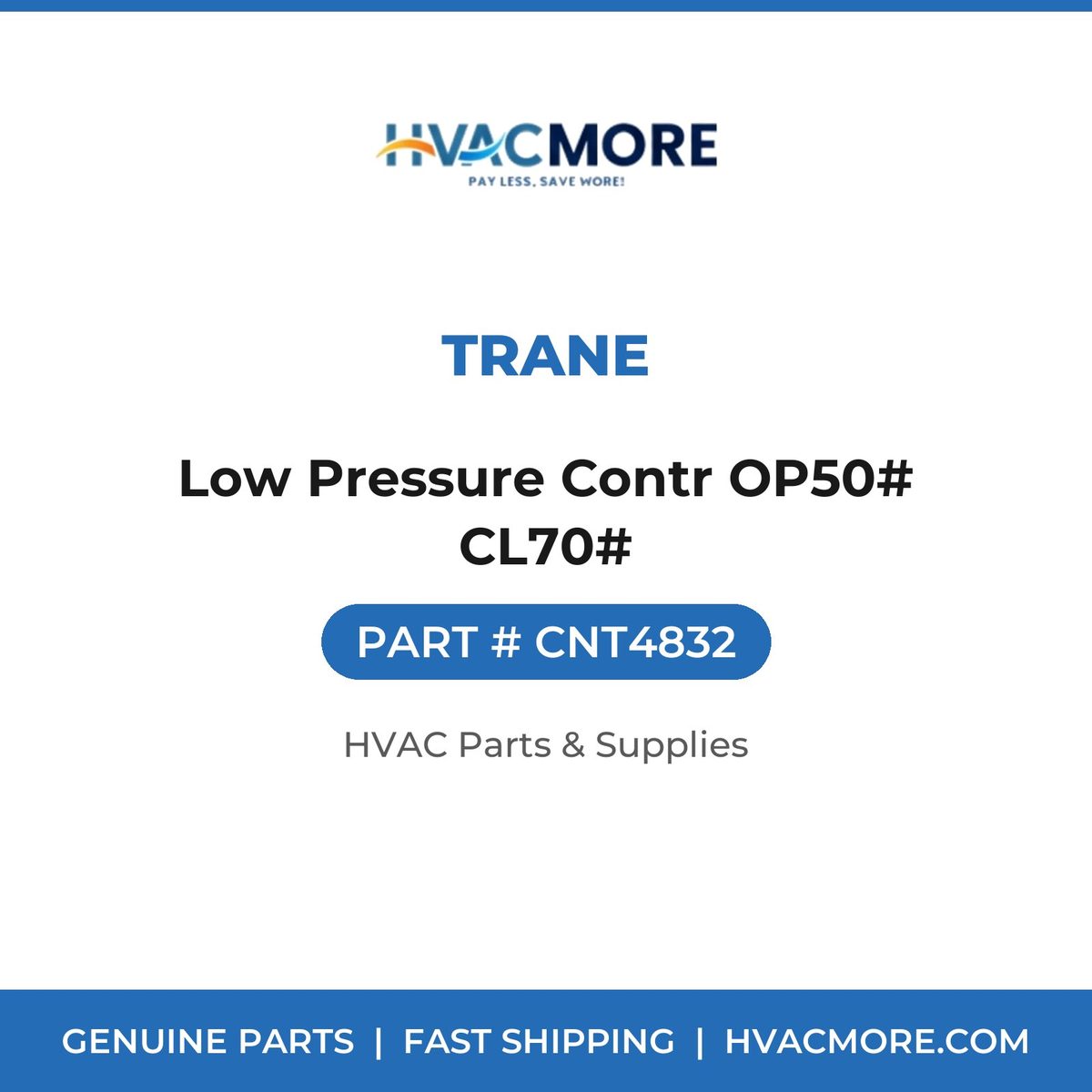 Trane Low Pressure Contr OP50# CL70# CNT4832