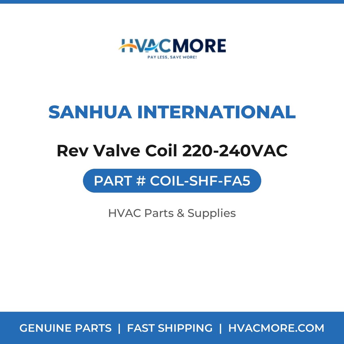 Sanhua International Rev Valve Coil 220-240VAC COIL-SHF-FA5