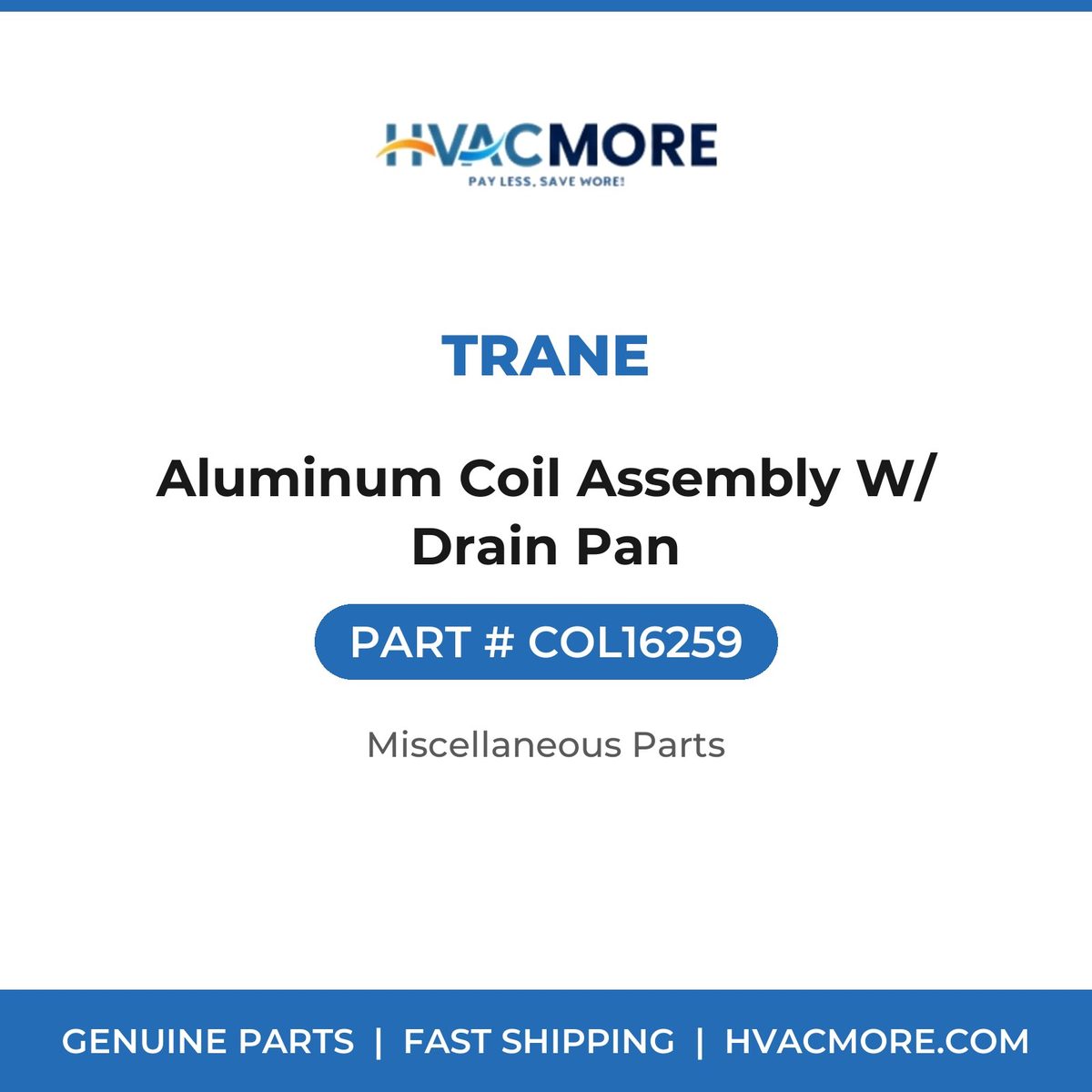 Trane Aluminum Coil Assembly W/ Drain Pan COL16259