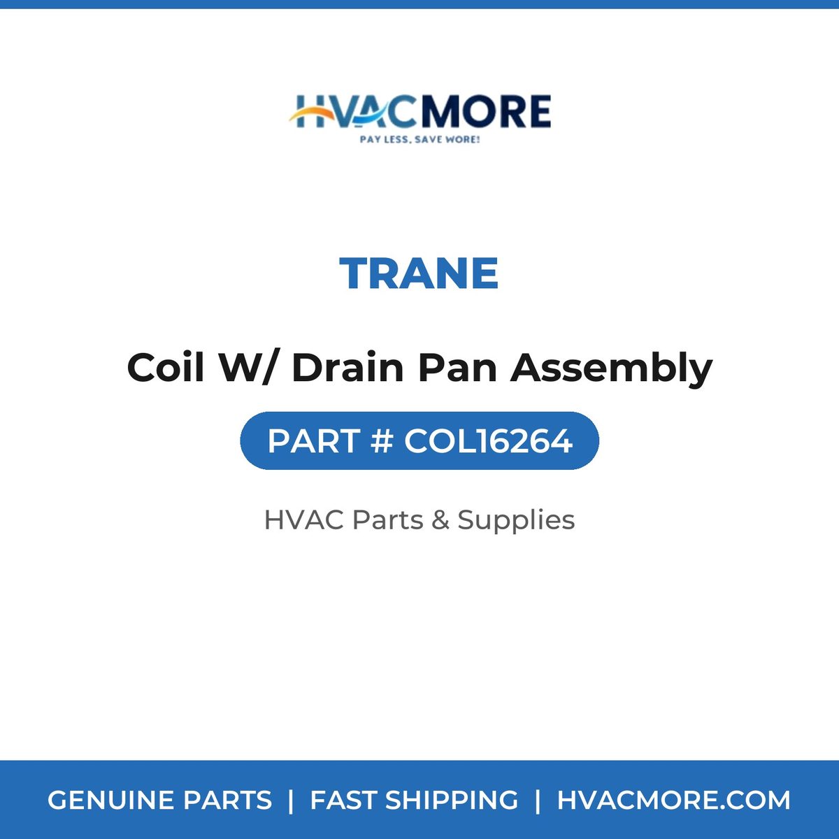Trane Coil W/ Drain Pan Assembly COL16264