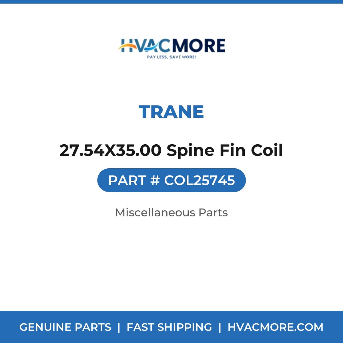 Trane 27.54X35.00 Spine Fin Coil COL25745