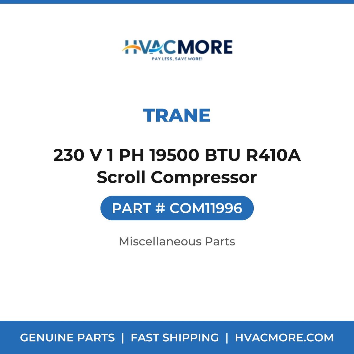 Trane 230 V 1 PH 19500 BTU R410A Scroll Compressor COM11996