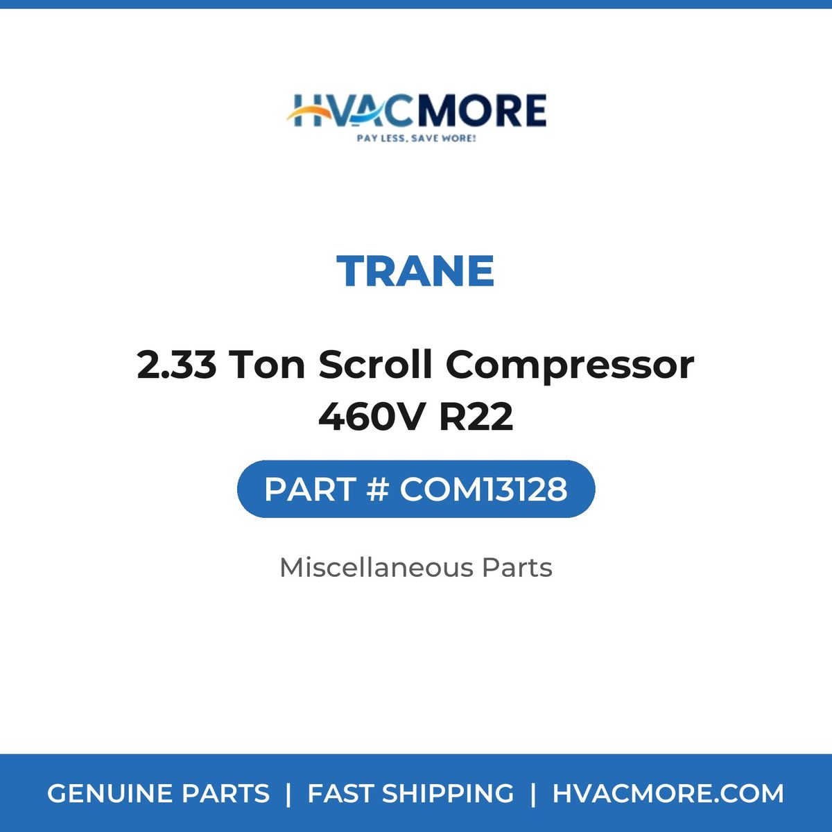 Trane 2.33 Ton Scroll Compressor 460V R22 COM13128