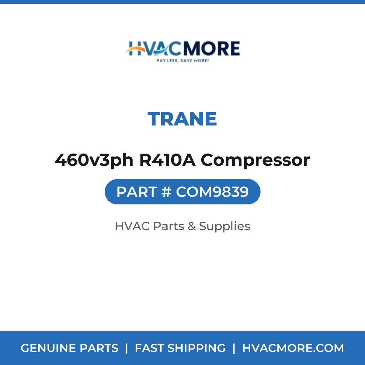 Trane 460v3ph R410A Compressor COM9839