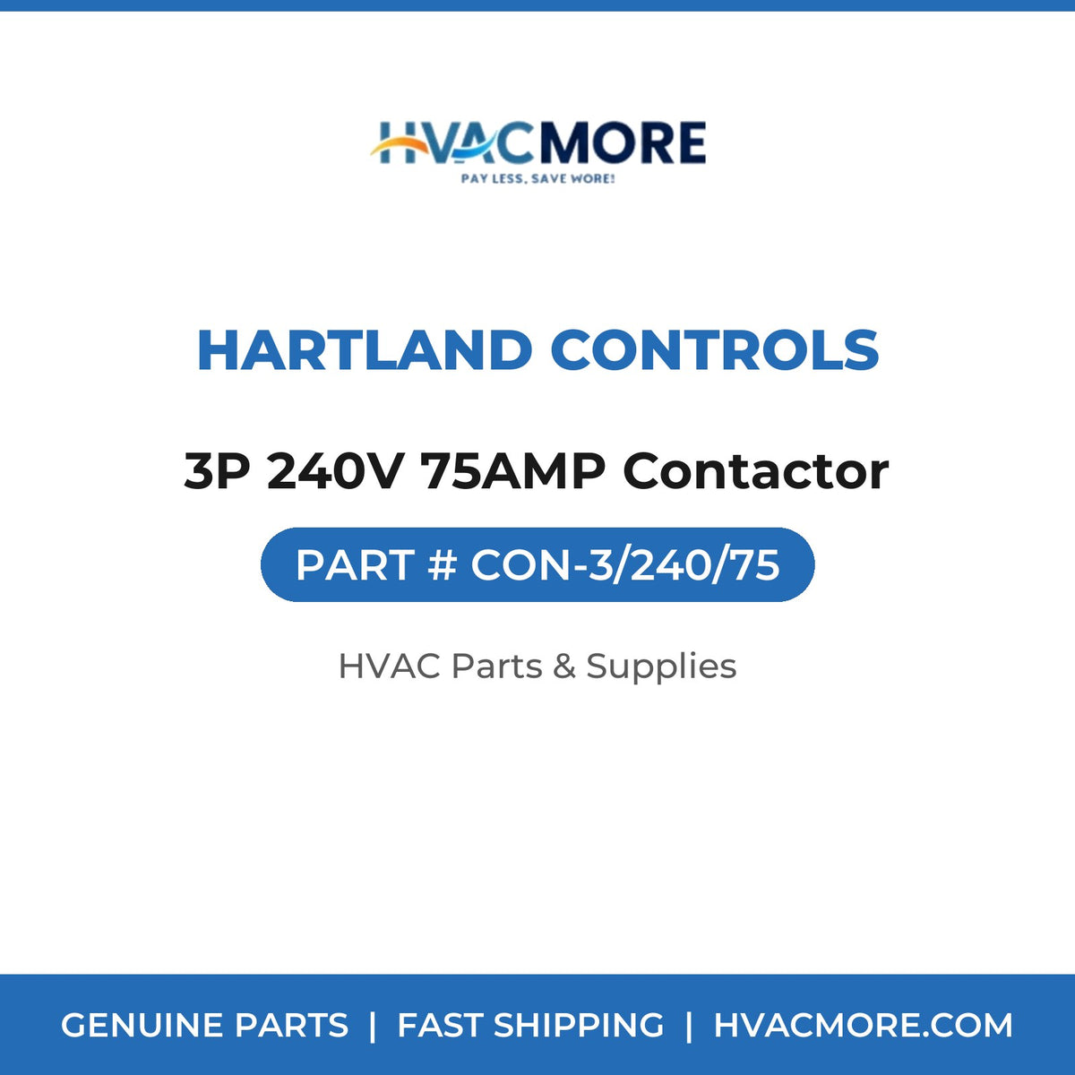 Hartland Controls 3P 240V 75AMP Contactor CON-3/240/75