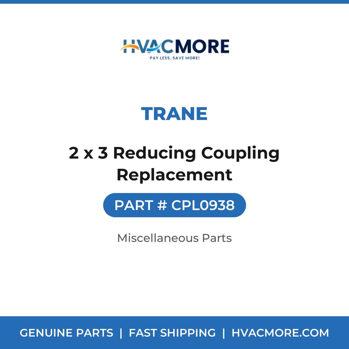 Trane 2 x 3 Reducing Coupling Replacement CPL0938