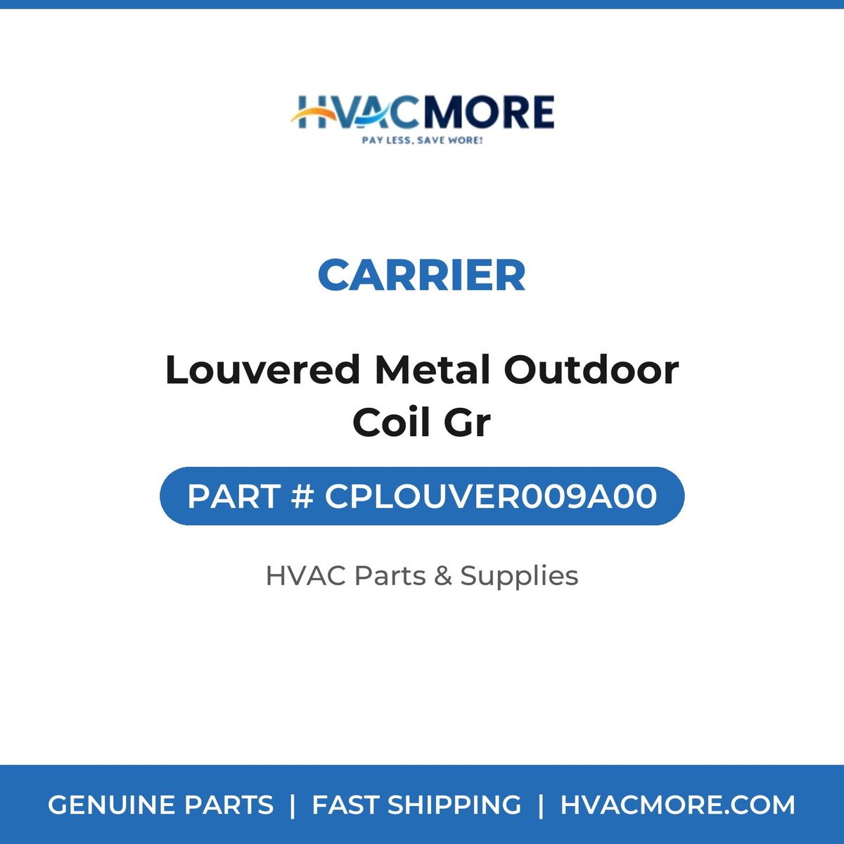 Carrier Louvered Metal Outdoor Coil Gr CPLOUVER009A00