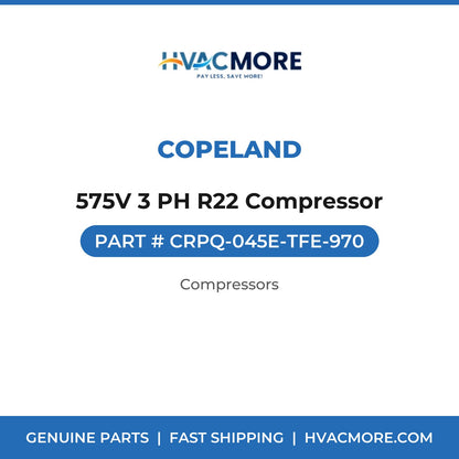 Copeland 575V 3 PH R22 Compressor CRPQ-045E-TFE-970