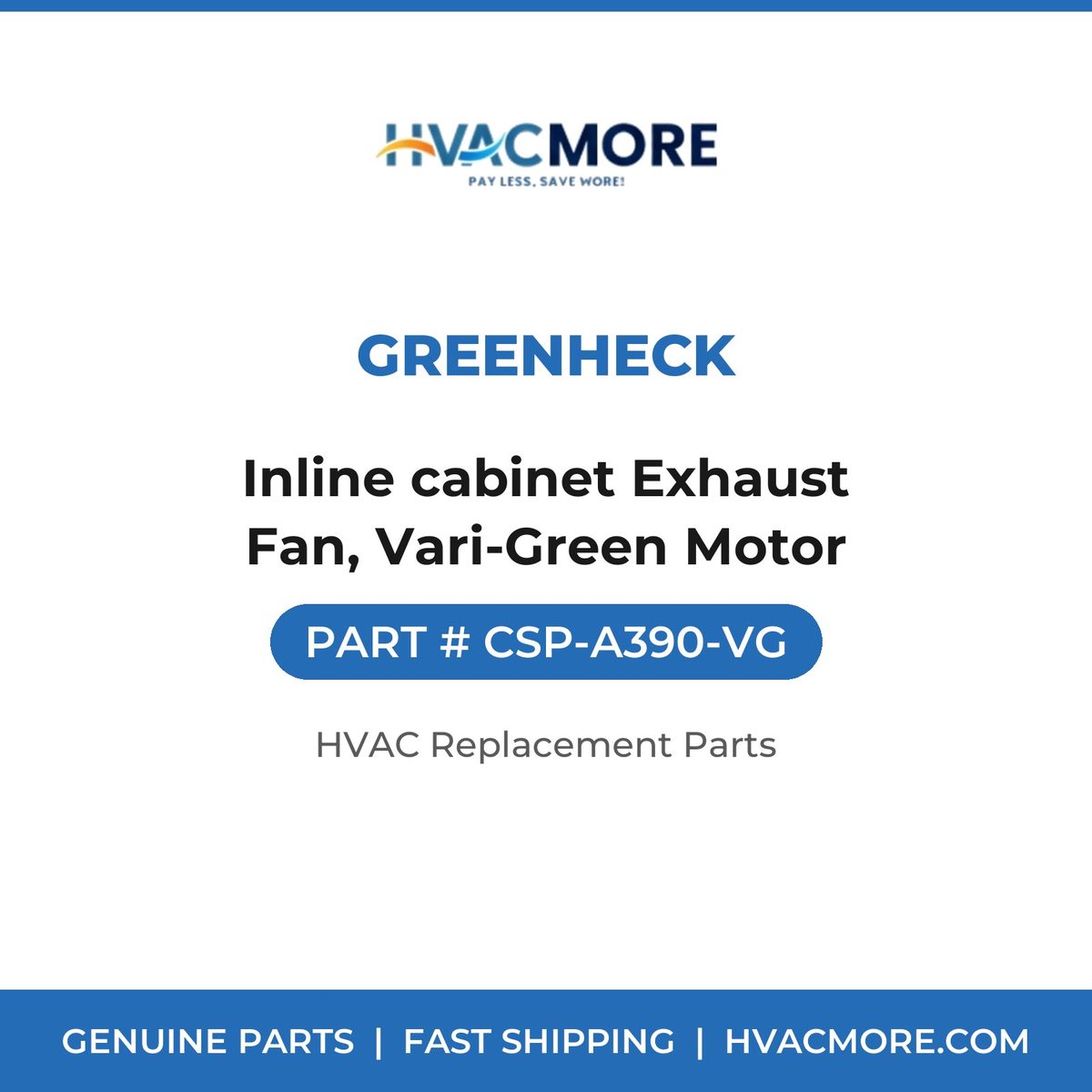 Greenheck Inline cabinet Exhaust Fan, Vari-Green Motor CSP-A390-VG