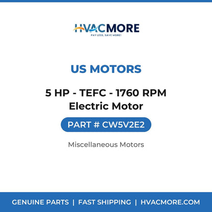 US Motors 5 HP - TEFC - 1760 RPM Electric Motor CW5V2E2