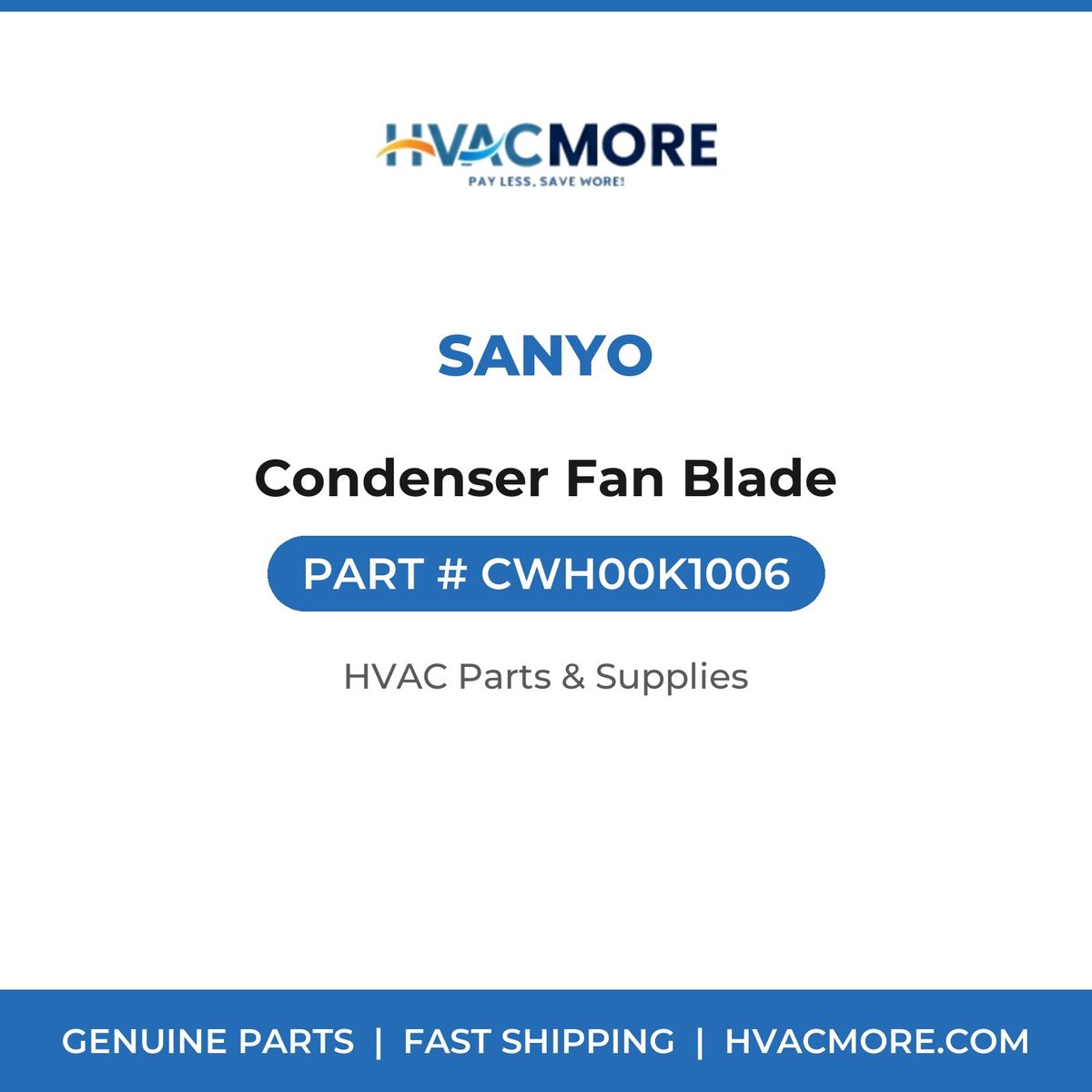 Sanyo Condenser Fan Blade CWH00K1006