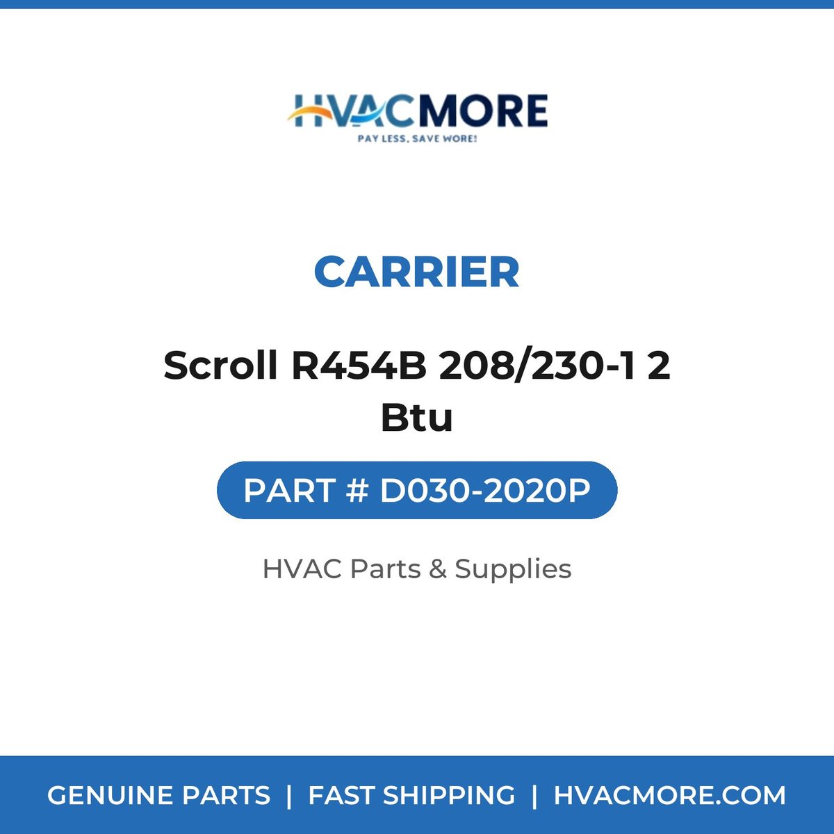 Carrier Scroll R454B 208/230-1 2 Btu D030-2020P