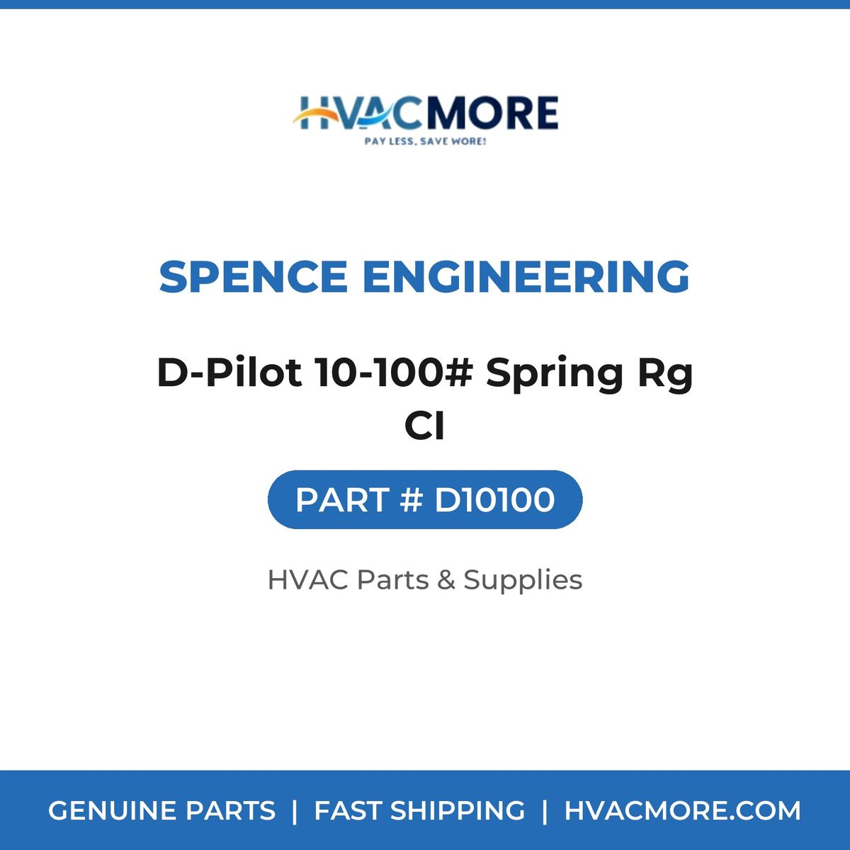 Spence Engineering D-Pilot 10-100# Spring Rg CI D10100