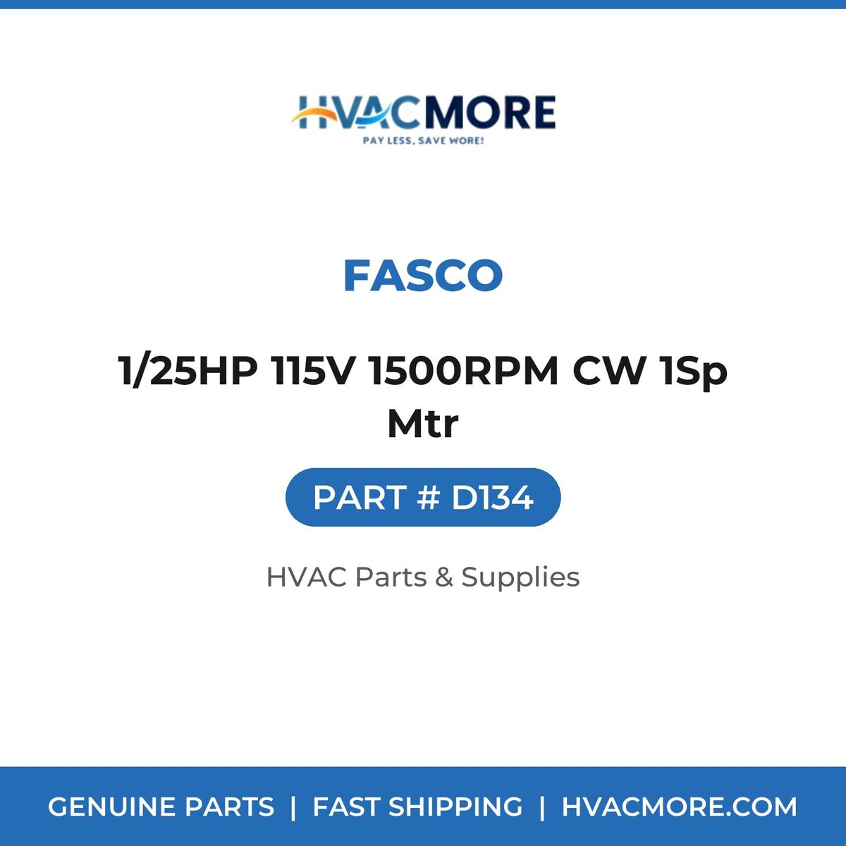 Fasco 1/25HP 115V 1500RPM CW 1Sp Mtr D134