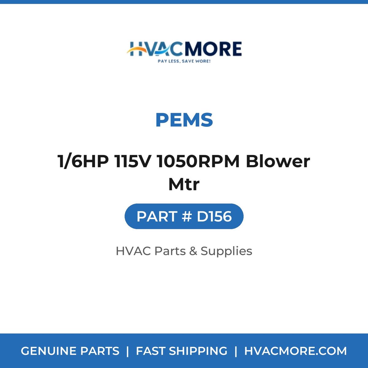 PEMS 1/6HP 115V 1050RPM Blower Mtr D156