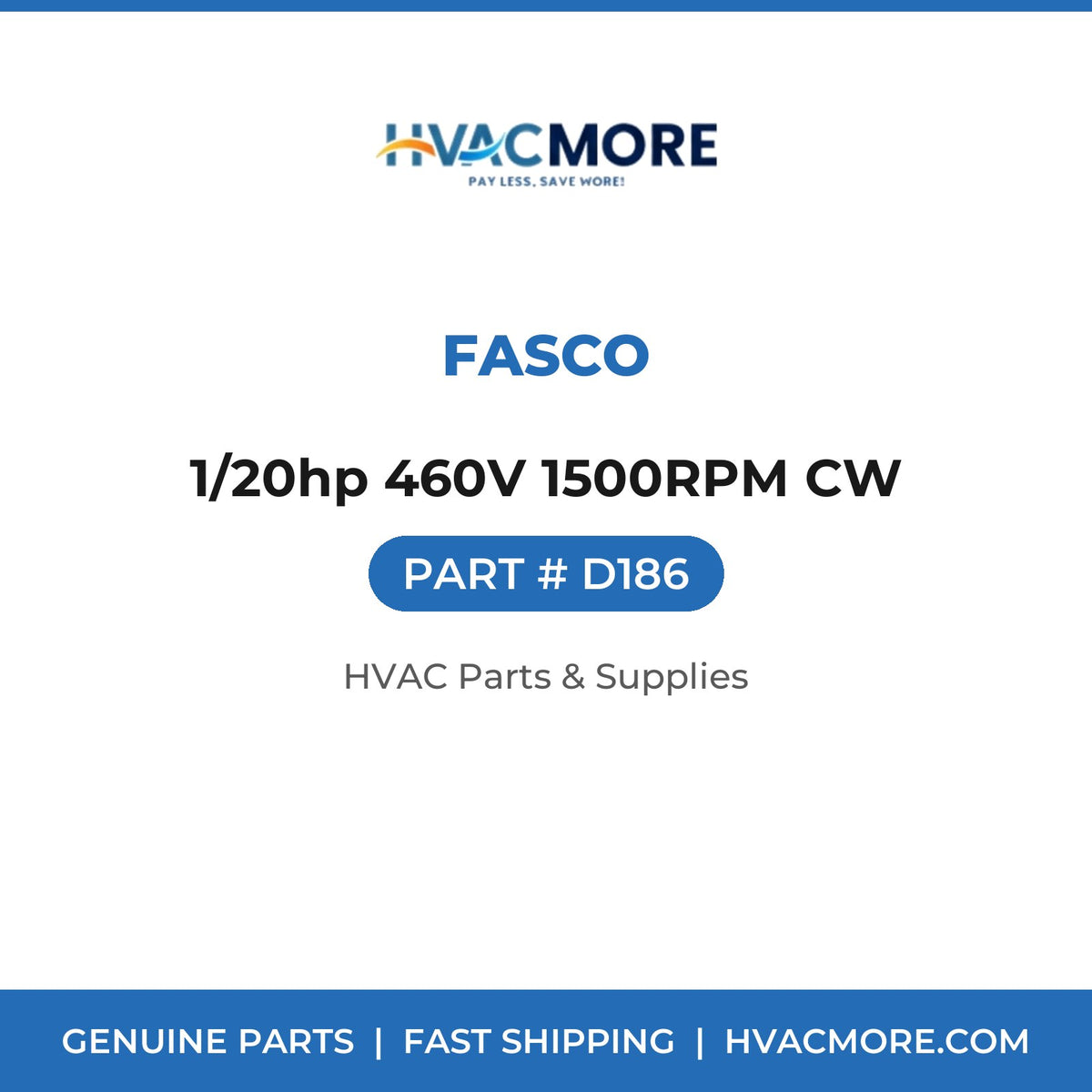 Fasco 1/20hp 460V 1500RPM CW D186
