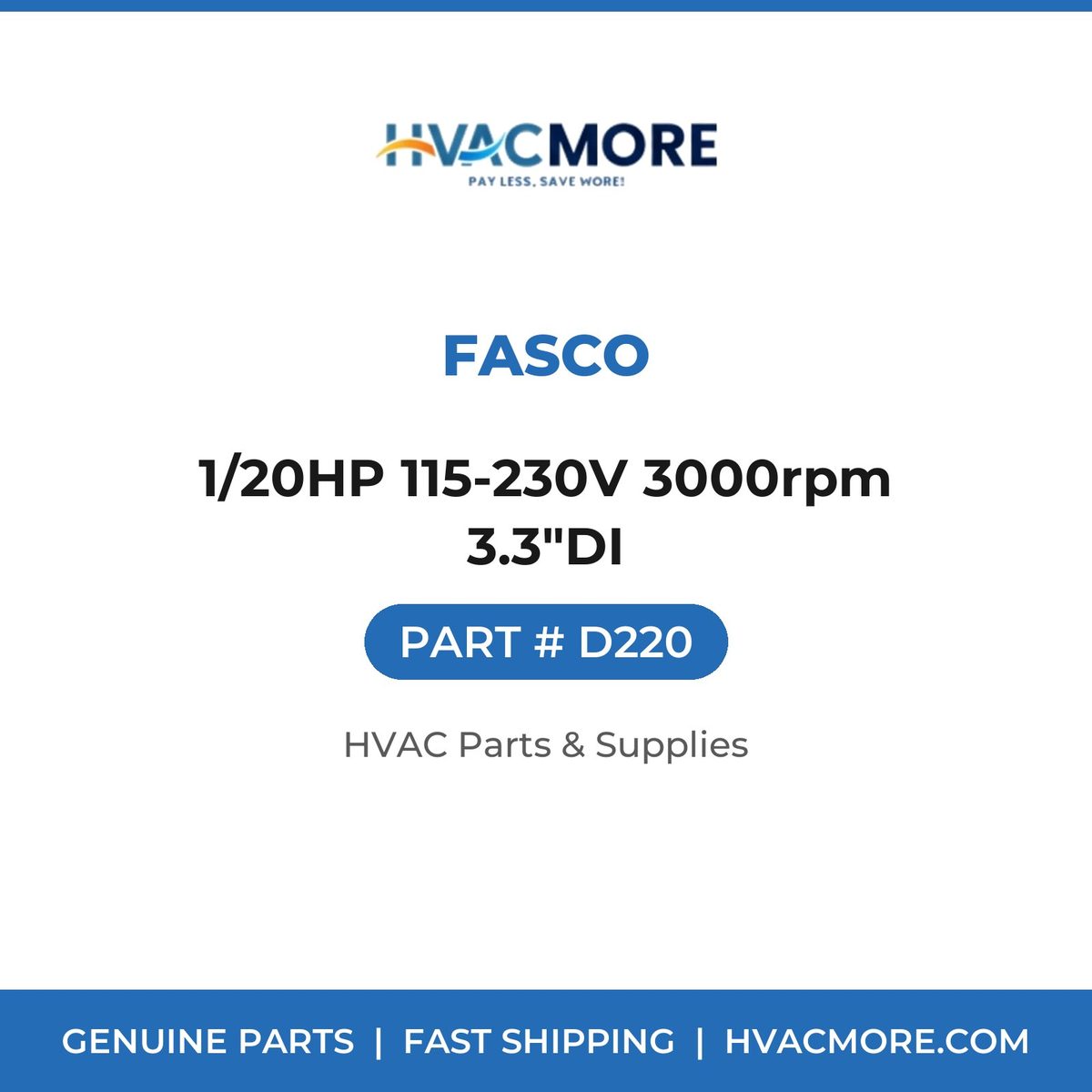 Fasco 1/20HP 115-230V 3000rpm 3.3"DI D220