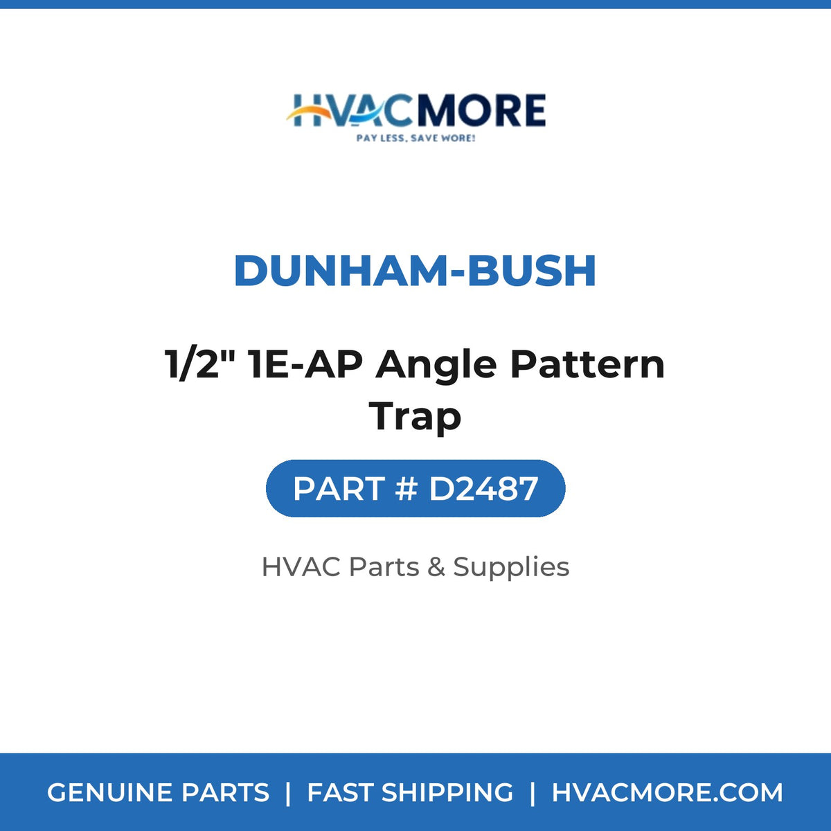 Dunham-Bush 1/2" 1E-AP Angle Pattern Trap D2487