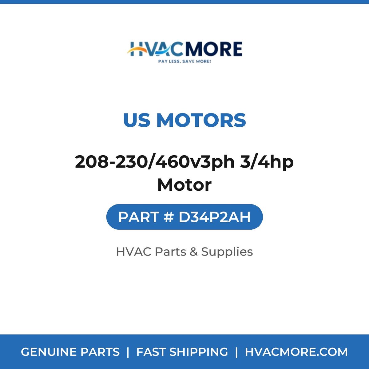 US Motors 208-230/460v3ph 3/4hp Motor D34P2AH