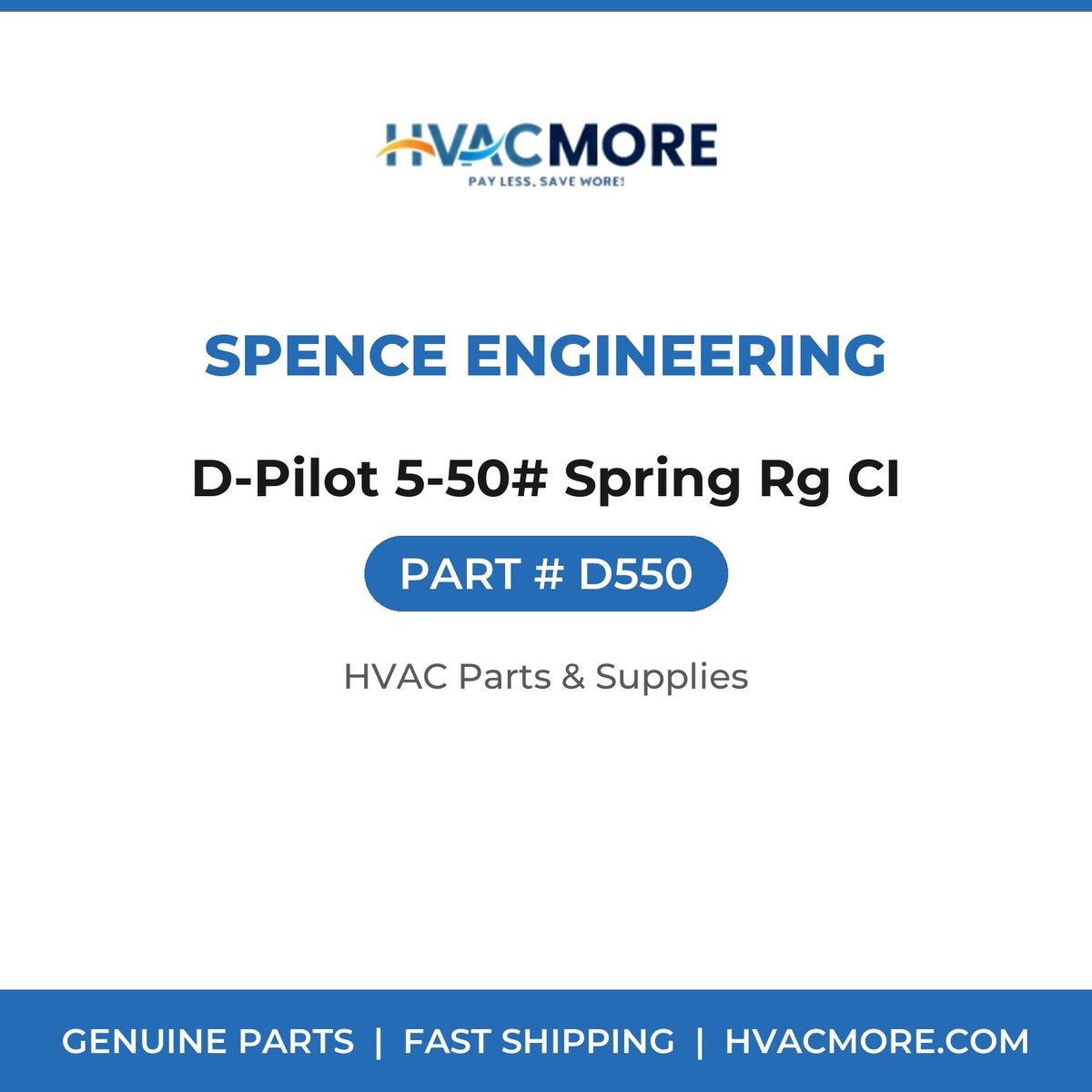 Spence Engineering D-Pilot 5-50# Spring Rg CI D550