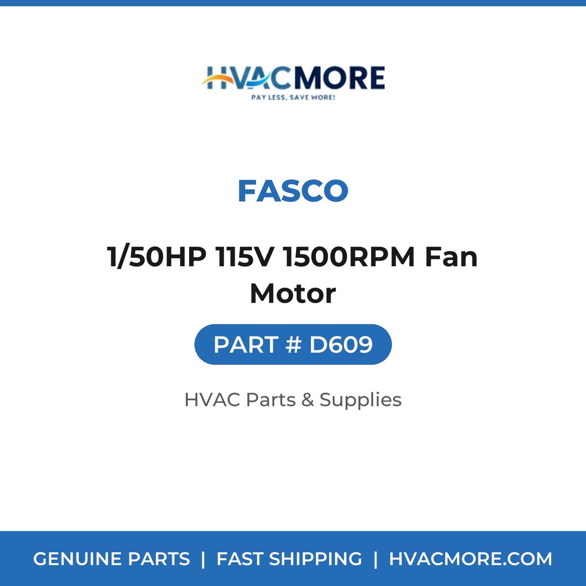 Fasco 1/50HP 115V 1500RPM Fan Motor D609