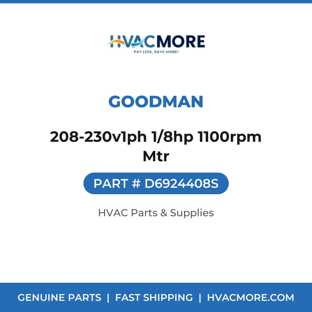 Goodman 208-230v1ph 1/8hp 1100rpm Mtr D6924408S
