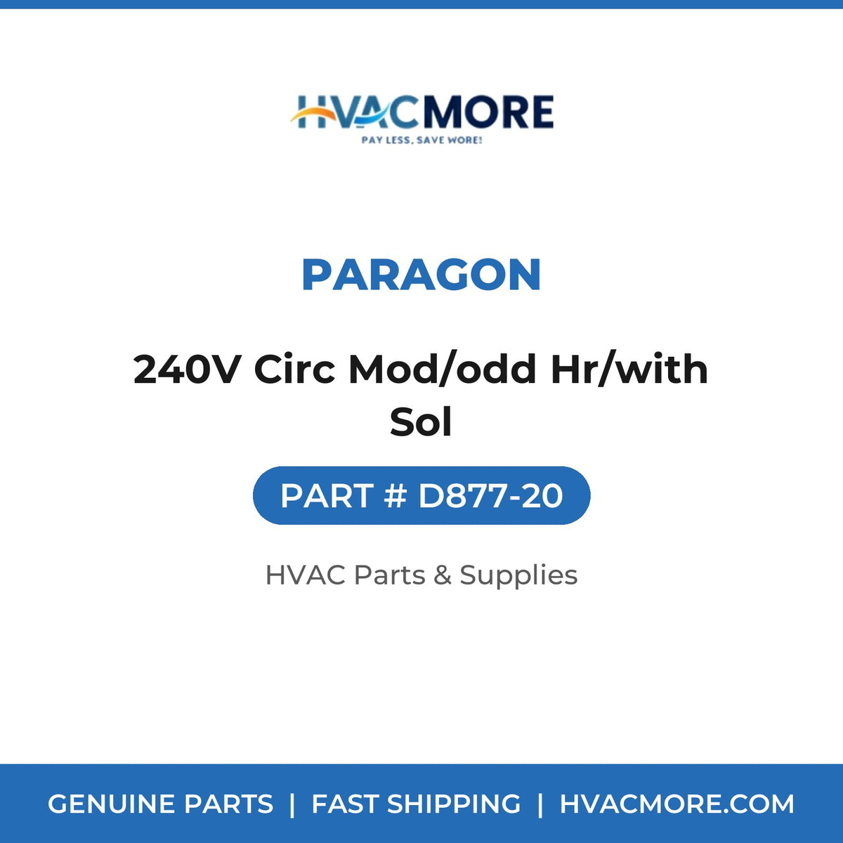 Paragon 240V Circ Mod/odd Hr/with Sol D877-20