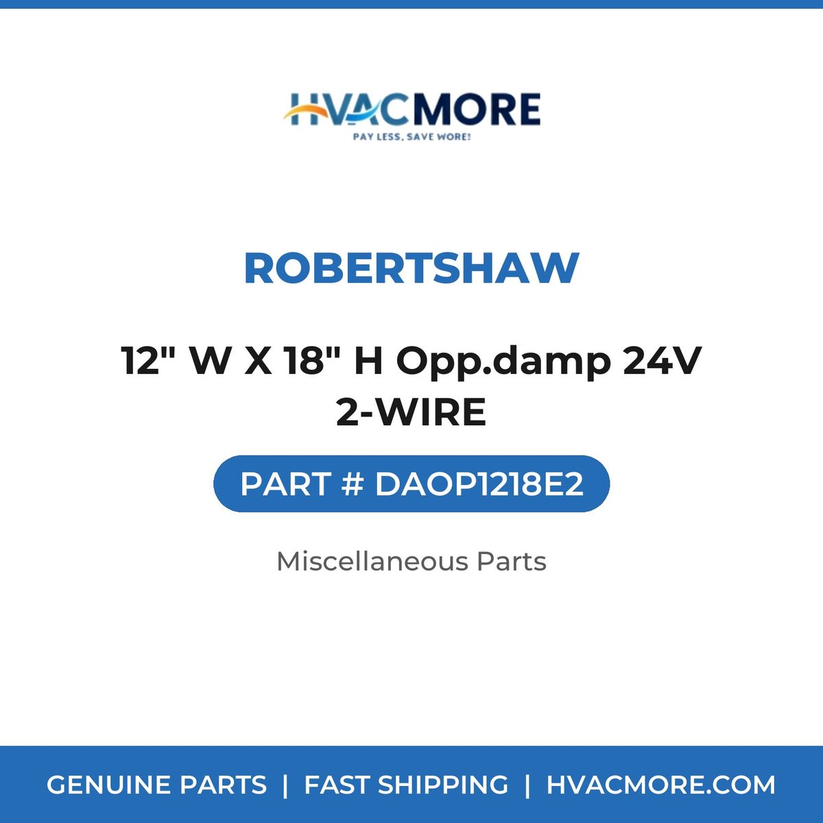 Robertshaw 12" W X 18" H Opp.damp 24V 2-WIRE DAOP1218E2