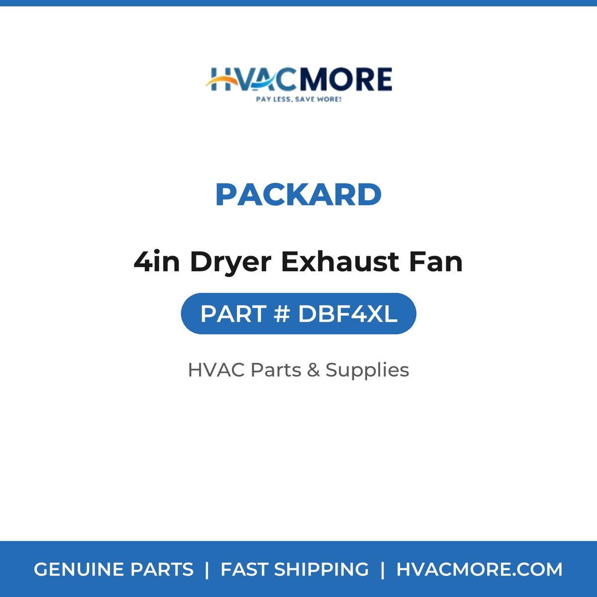 Packard 4in Dryer Exhaust Fan DBF4XL
