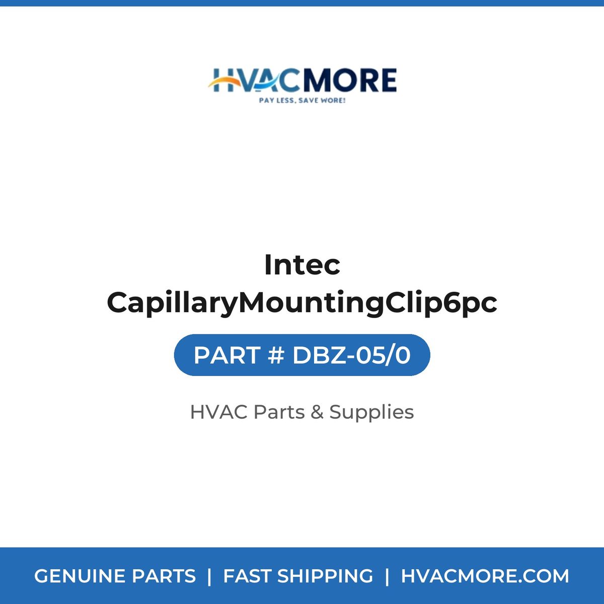 Intec CapillaryMountingClip6pc DBZ-05/0