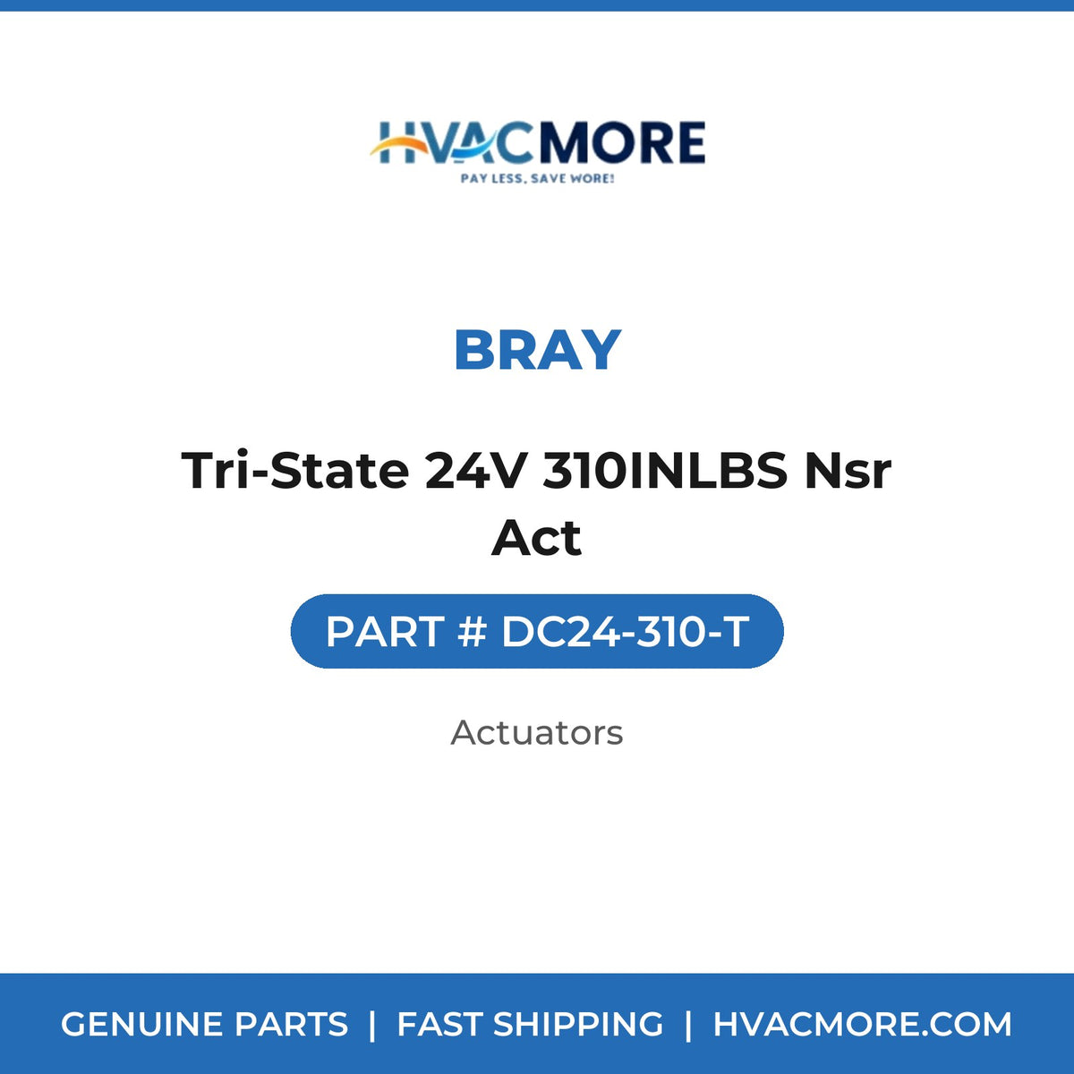 Bray Tri-State 24V 310INLBS Nsr Act DC24-310-T