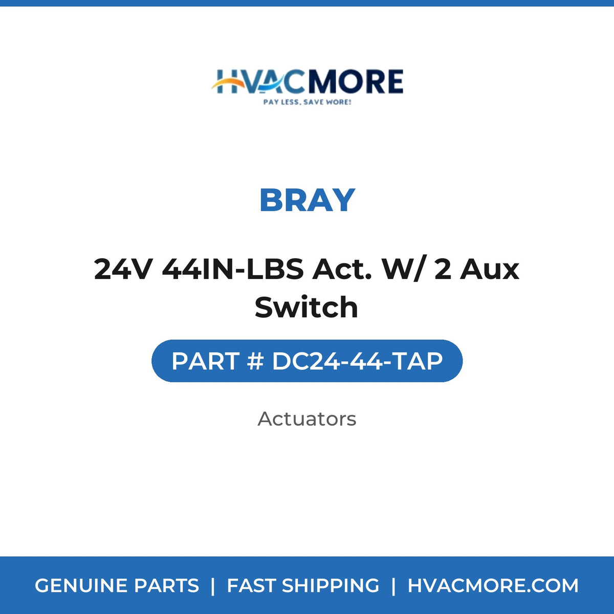 Bray 24V 44IN-LBS Act. W/ 2 Aux Switch DC24-44-TAP