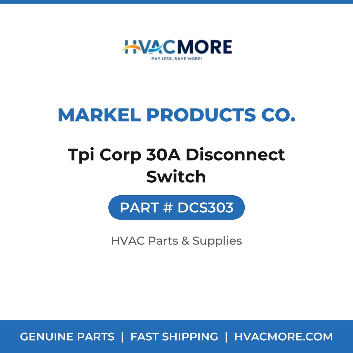 Markel Products Co. Tpi Corp 30A Disconnect Switch DCS303