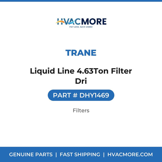 Trane Liquid Line 4.63Ton Filter Dri DHY1469