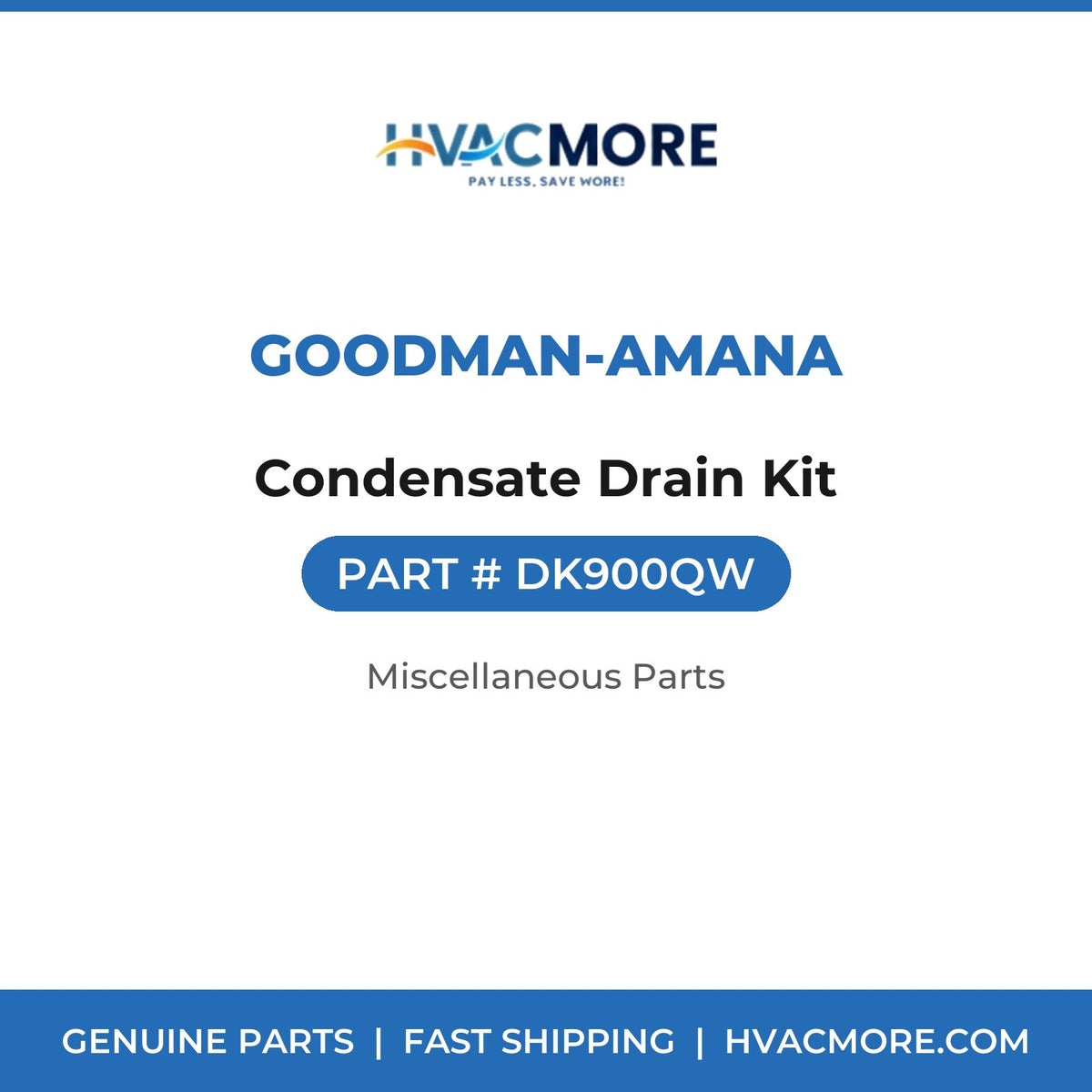 Goodman-Amana Condensate Drain Kit DK900QW