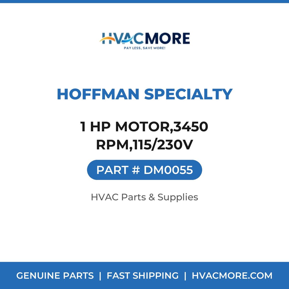 Hoffman Specialty 1 HP MOTOR,3450 RPM,115/230V DM0055