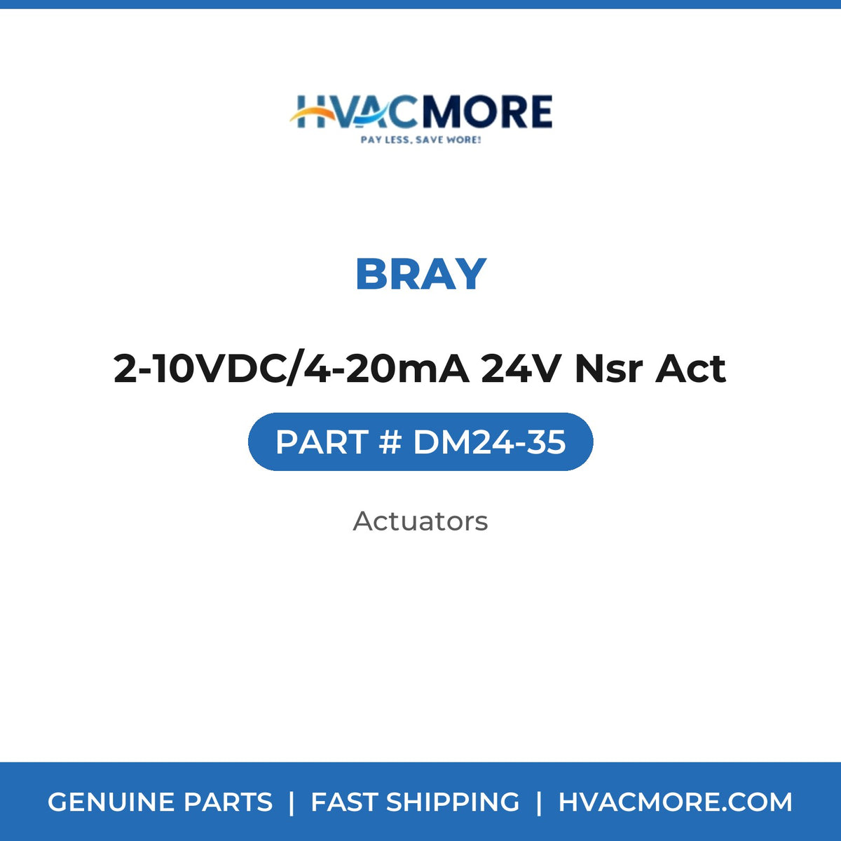 Bray 2-10VDC/4-20mA 24V Nsr Act DM24-35