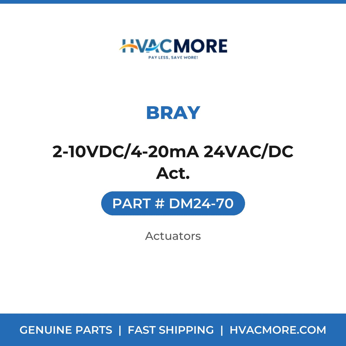 Bray 2-10VDC/4-20mA 24VAC/DC Act. DM24-70