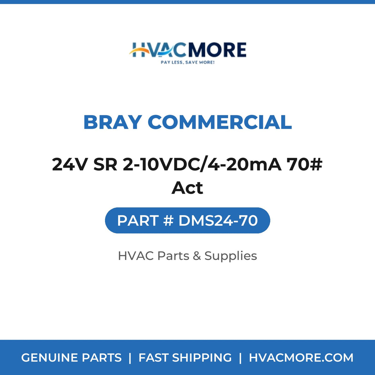 Bray Commercial 24V SR 2-10VDC/4-20mA 70# Act DMS24-70