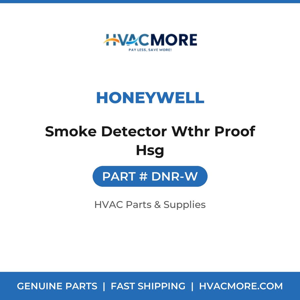Honeywell Smoke Detector Wthr Proof Hsg DNR-W