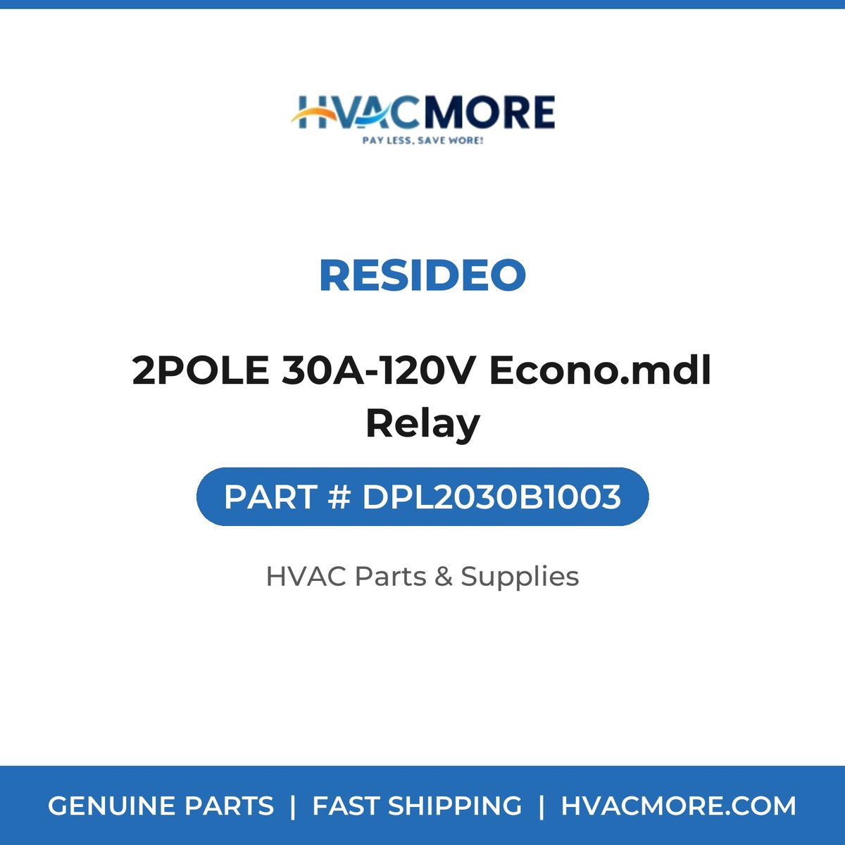 Resideo 2POLE 30A-120V Econo.mdl Relay DPL2030B1003