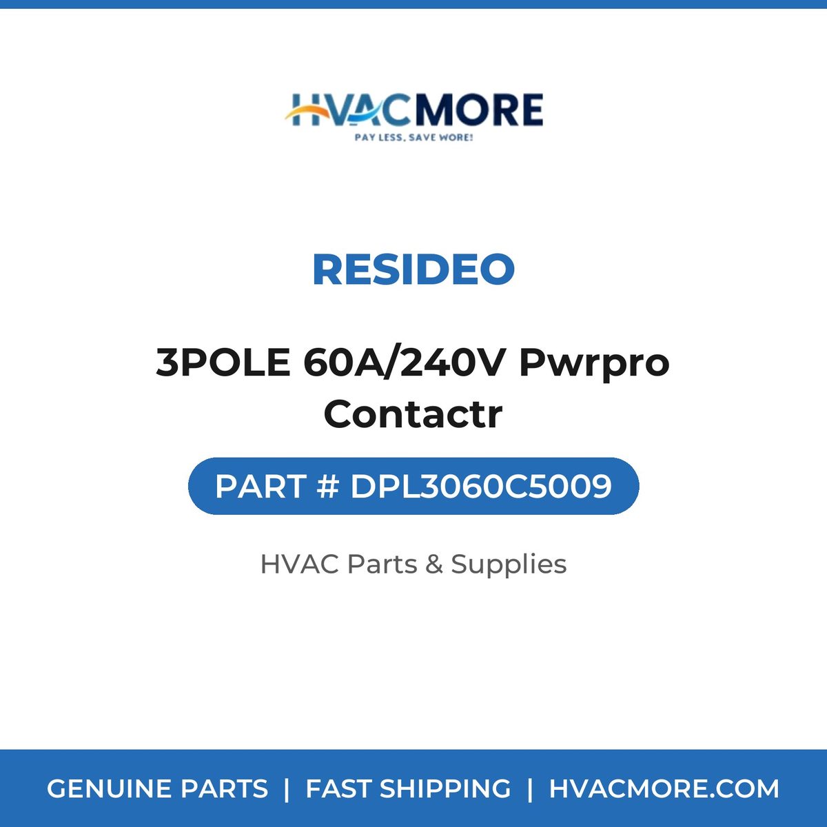 Resideo 3POLE 60A/240V Pwrpro Contactr DPL3060C5009